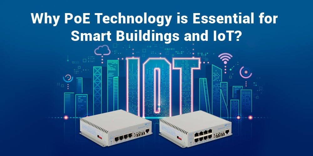 Why-is-PoE-Technology-Essential-for-Smart-Buildings-and-IoT