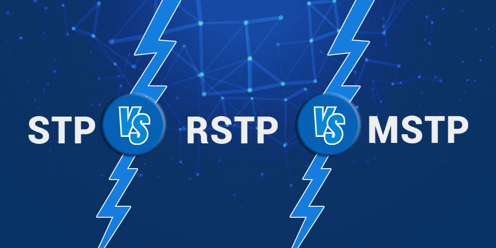 STP-vs-RSTP-vs-MSTP